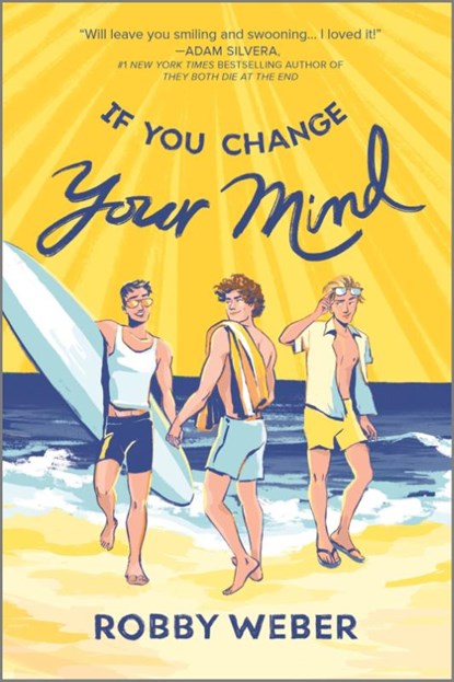 If You Change Your Mind, Robby Weber - Paperback - 9781335429186