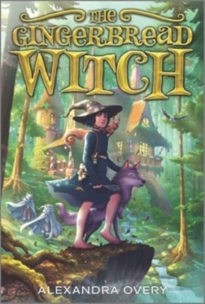 The Gingerbread Witch, Alexandra Overy - Paperback - 9781335453716