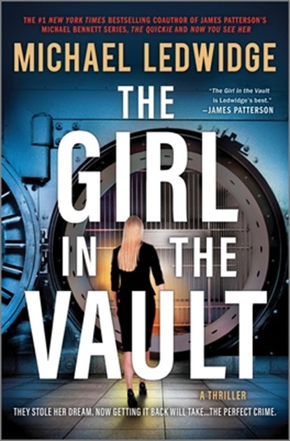 The Girl in the Vault: A Thriller, Michael Ledwidge - Gebonden - 9781335455086