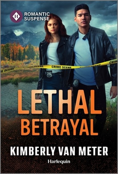 Lethal Betrayal, Kimberly Van Meter - Paperback - 9781335471949