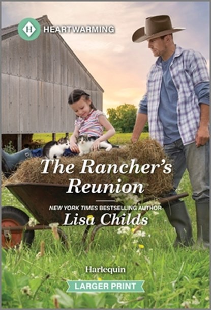 The Rancher's Reunion: A Clean and Uplifting Romance, Lisa Childs - Paperback - 9781335475787