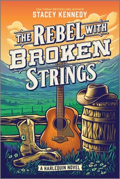 The Rebel with Broken Strings: A Spicy Western Romance Featuring Country Music, Stacey Kennedy - Paperback - 9781335507280
