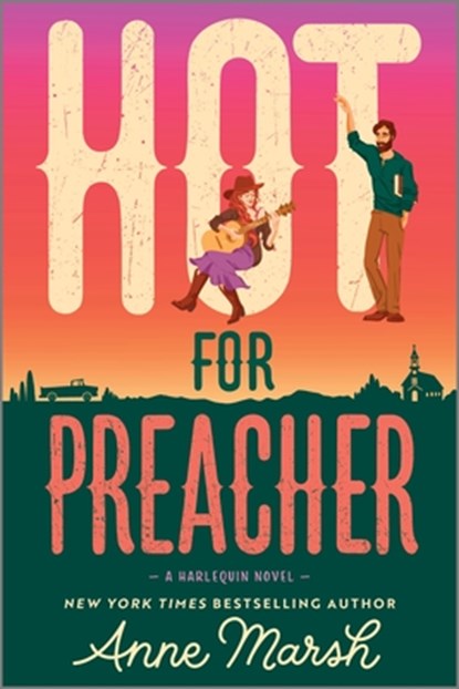 Hot for Preacher: A Spicy Small Town Opposites Attract Romance, Anne Marsh - Paperback - 9781335507396