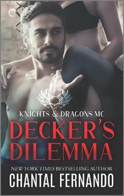 Decker's Dilemma: A Spicy Motorcycle Club Romance, Chantal Fernando - Paperback - 9781335529992