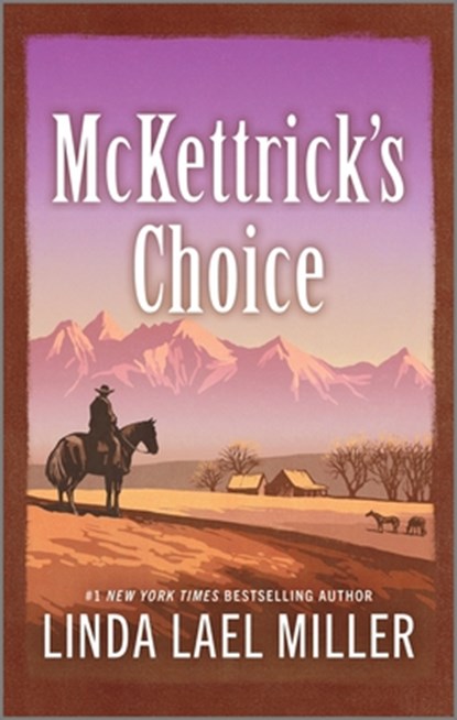 McKettrick's Choice, Linda Lael Miller - Paperback - 9781335551221