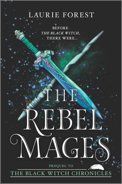 REBEL MAGES, LAURIE FOREST - Paperback - 9781335556776