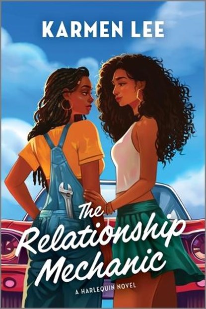 The Relationship Mechanic, Karmen Lee - Paperback - 9781335574909