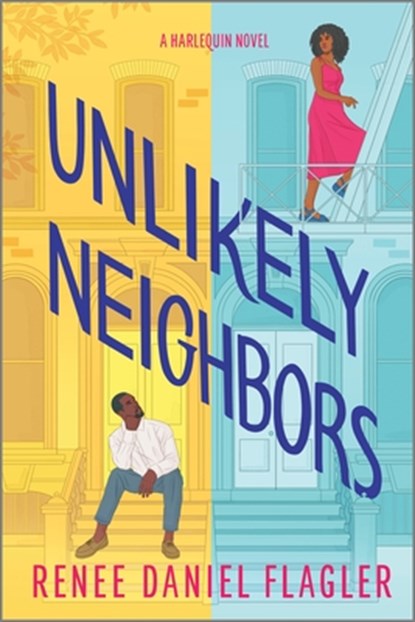 Unlikely Neighbors: A Spicy Opposites Attract Romance Set in Brooklyn, Renee Daniel Flagler - Paperback - 9781335574947