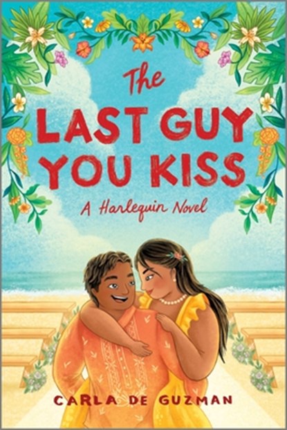 The Last Guy You Kiss: A Spicy Filipino Wedding Romance, Carla De Guzman - Paperback - 9781335574954