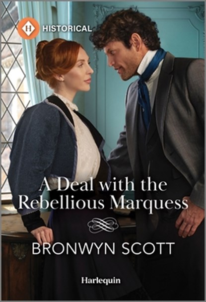 A Deal with the Rebellious Marquess, Bronwyn Scott - Paperback - 9781335596253