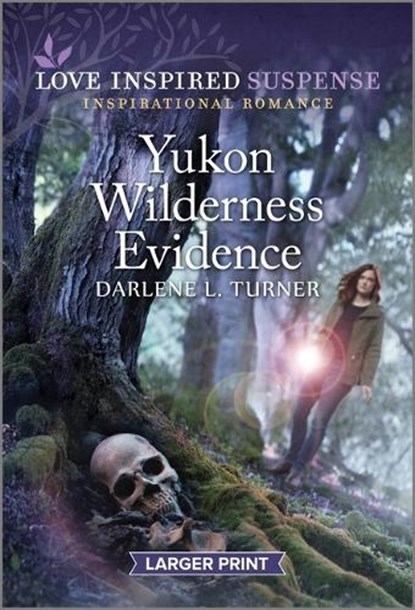 Yukon Wilderness Evidence, Darlene L. Turner - Paperback - 9781335599520