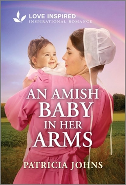 An Amish Baby in Her Arms: An Uplifting Inspirational Romance, Patricia Johns - Paperback - 9781335621016