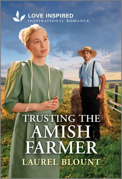 Trusting the Amish Farmer: An Uplifting Inspirational Romance, Laurel Blount - Paperback - 9781335621023