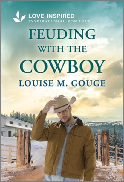 Feuding with the Cowboy: An Uplifting Inspirational Romance, Louise M. Gouge - Paperback - 9781335621344