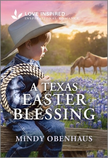A Texas Easter Blessing: An Uplifting Inspirational Romance, Mindy Obenhaus - Paperback - 9781335621474