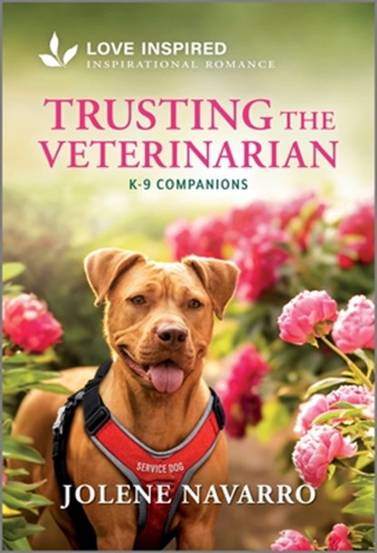 Trusting the Veterinarian: An Uplifting Inspirational Romance, Jolene Navarro - Paperback - 9781335621580