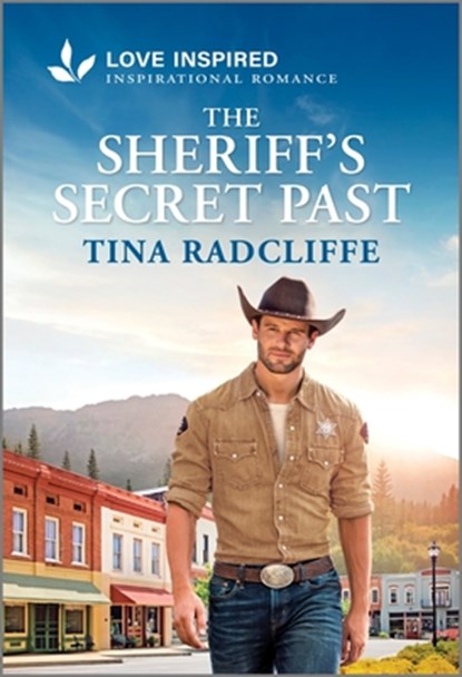 The Sheriff's Secret Past: An Uplifting Inspirational Romance, Tina Radcliffe - Paperback - 9781335621641