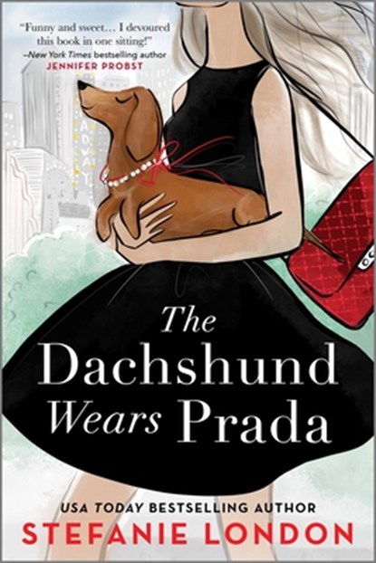 The Dachshund Wears Prada: A ROM Com, Stefanie London - Paperback - 9781335639837
