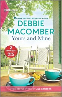 Yours and Mine and Hers for the Summer | Debbie Macomber | 