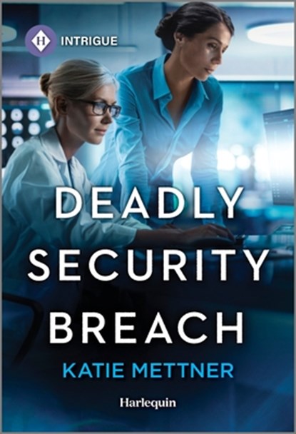 Deadly Security Breach, Katie Mettner - Paperback - 9781335690401