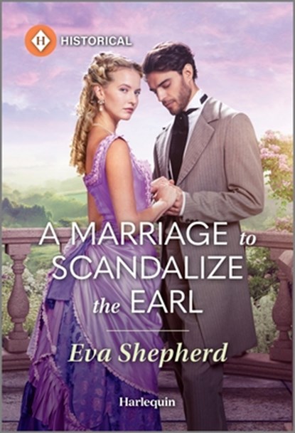 A Marriage to Scandalize the Earl, Eva Shepherd - Paperback - 9781335831392