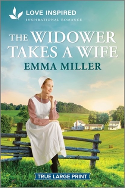 The Widower Takes a Wife: An Uplifting Inspirational Romance, Emma Miller - Paperback - 9781335904751