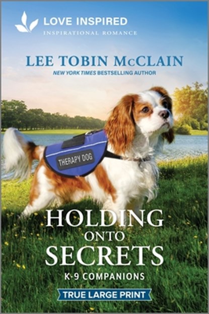 Holding Onto Secrets: An Uplifting Inspirational Romance, Lee Tobin McClain - Paperback - 9781335904898