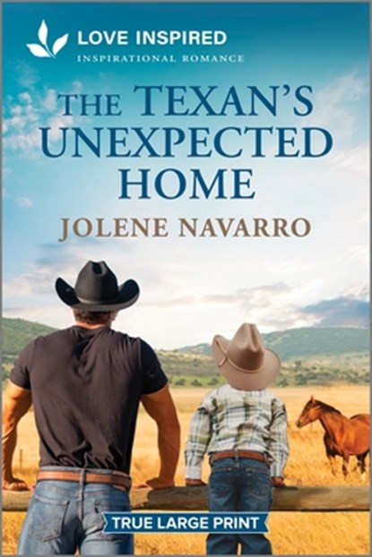 The Texan's Unexpected Home: An Uplifting Inspirational Romance, Jolene Navarro - Paperback - 9781335904904