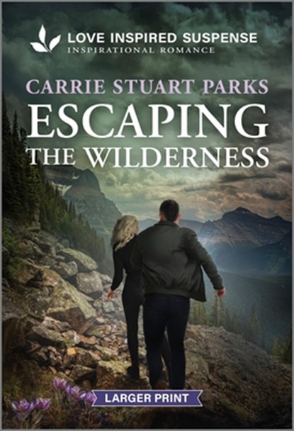 Escaping the Wilderness, Carrie Stuart Parks - Paperback - 9781335906281
