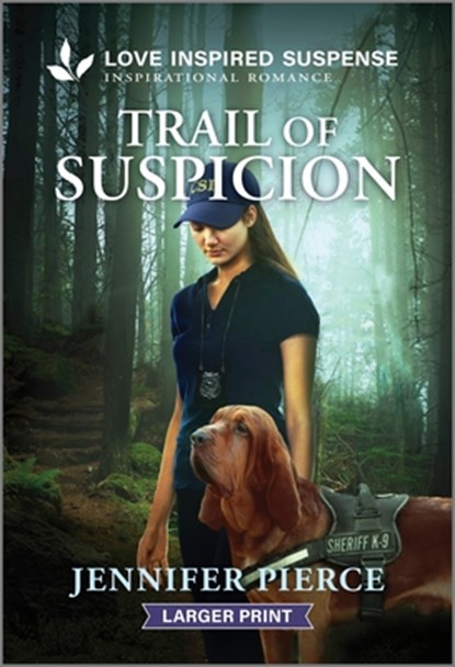 Trail of Suspicion, Jennifer Pierce - Paperback - 9781335906304