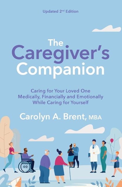 Caregiver's Companion, Carolyn A. Brent - Paperback - 9781335909886