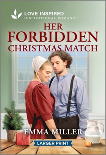 Her Forbidden Christmas Match: An Uplifting Inspirational Romance, Emma Miller - Paperback - 9781335931450