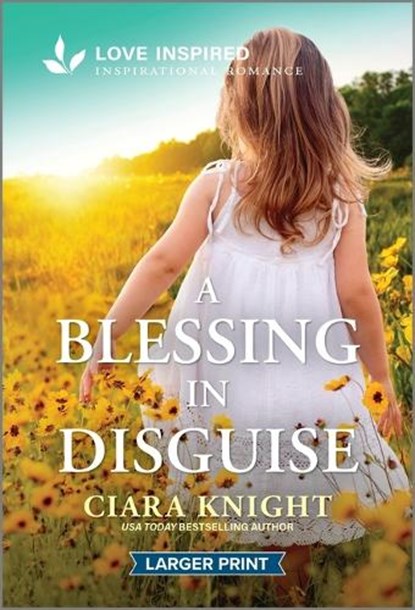A Blessing in Disguise: An Uplifting Inspirational Romance, Ciara Knight - Paperback - 9781335931863