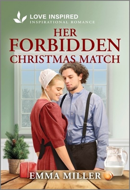 Her Forbidden Christmas Match: An Uplifting Inspirational Romance, Emma Miller - Paperback - 9781335936769