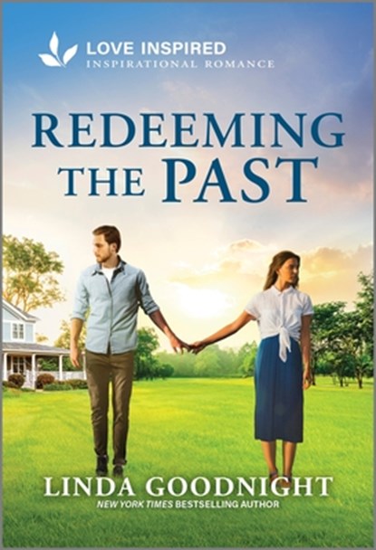 Redeeming the Past: An Uplifting Inspirational Romance, Linda Goodnight - Paperback - 9781335936974