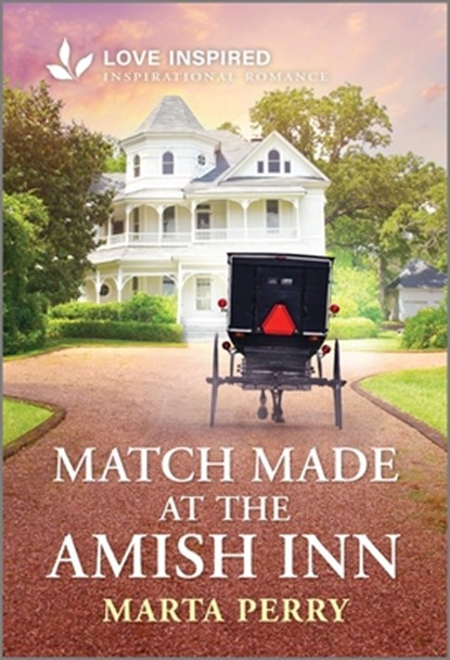 Match Made at the Amish Inn: An Uplifting Inspirational Romance, Marta Perry - Paperback - 9781335937070