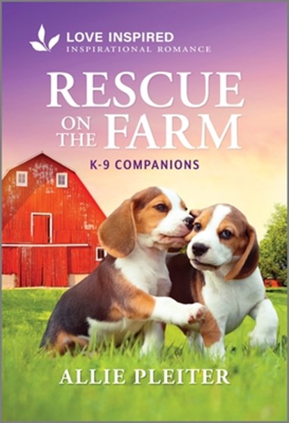 Rescue on the Farm: An Uplifting Inspirational Romance, Allie Pleiter - Paperback - 9781335937087