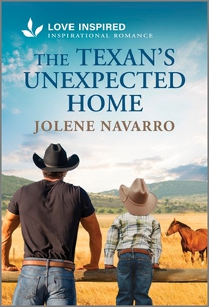 The Texan's Unexpected Home: An Uplifting Inspirational Romance, Jolene Navarro - Paperback - 9781335937278