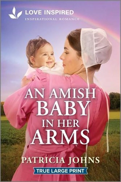An Amish Baby in Her Arms: An Uplifting Inspirational Romance, Patricia Johns - Paperback - 9781335939951