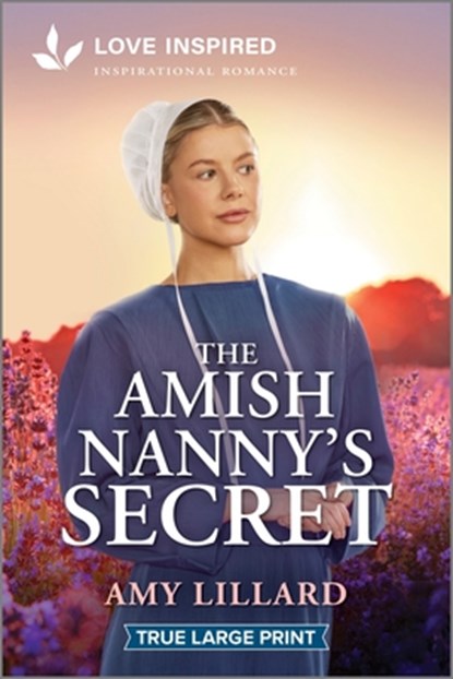 The Amish Nanny's Secret: An Uplifting Inspirational Romance, Amy Lillard - Paperback - 9781335940049