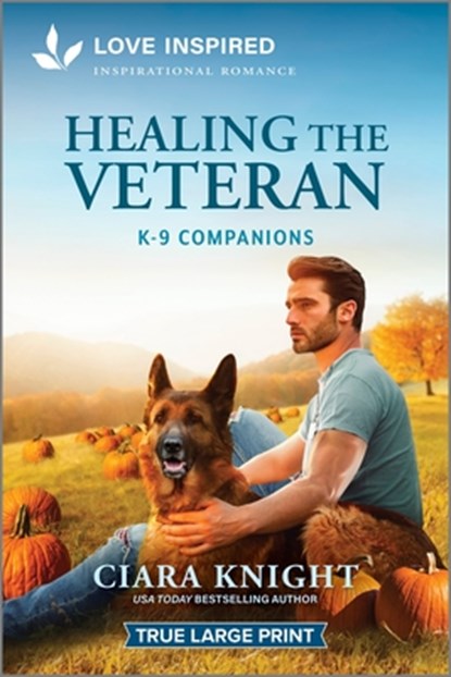 Healing the Veteran: An Uplifting Inspirational Romance, Ciara Knight - Paperback - 9781335940056