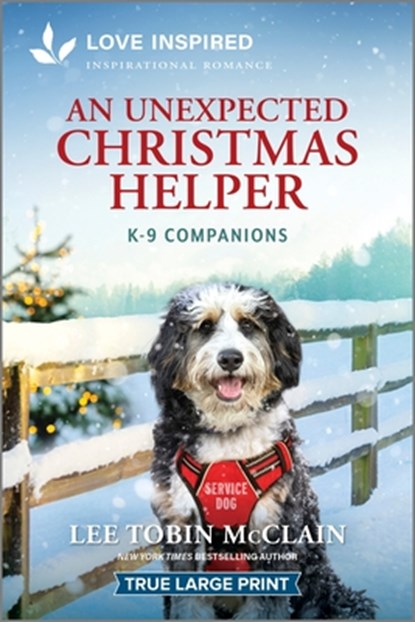 An Unexpected Christmas Helper: An Uplifting Inspirational Romance, Lee Tobin McClain - Paperback - 9781335940094