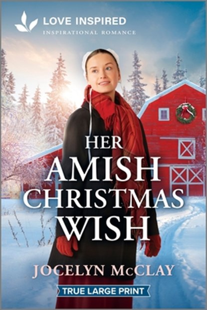 Her Amish Christmas Wish: An Uplifting Inspirational Romance, Jocelyn McClay - Paperback - 9781335940124