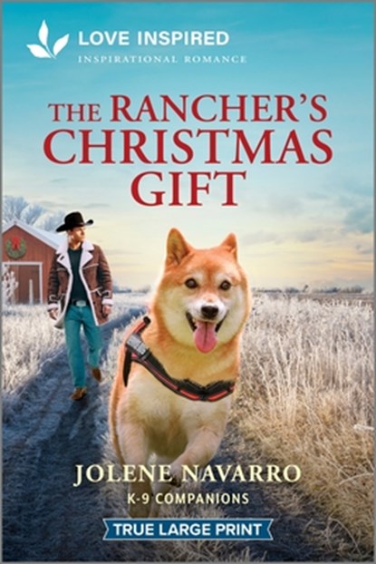 The Rancher's Christmas Gift: An Uplifting Inspirational Romance, Jolene Navarro - Paperback - 9781335940131