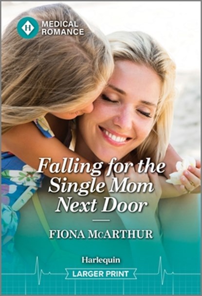 Falling for the Single Mom Next Door, Fiona McArthur - Paperback - 9781335942845