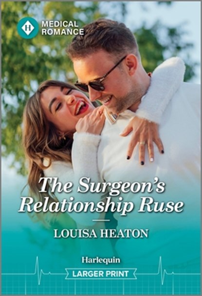 The Surgeon's Relationship Ruse, Louisa Heaton - Paperback - 9781335943019