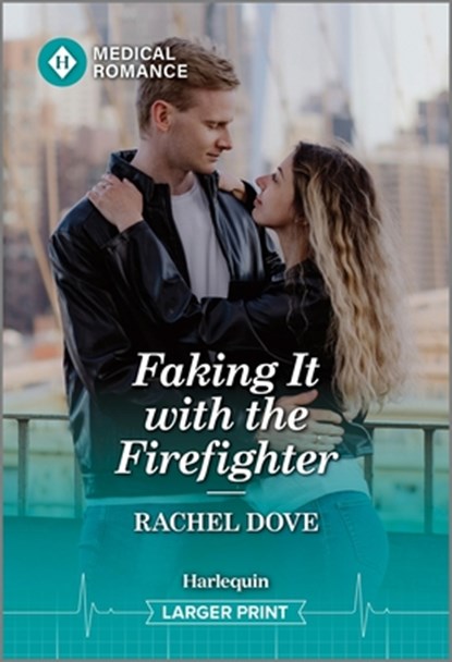 Faking It with the Firefighter, Rachel Dove - Paperback - 9781335943088