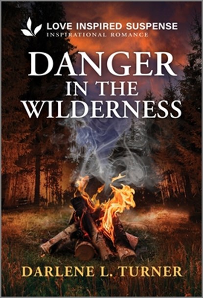 Danger in the Wilderness, Darlene L. Turner - Paperback - 9781335957238