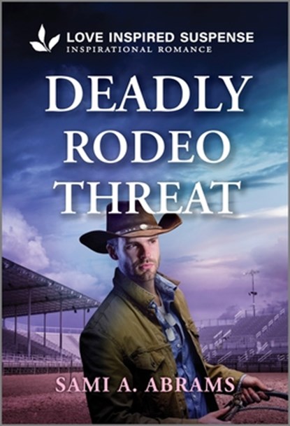 Deadly Rodeo Threat, Sami A. Abrams - Paperback - 9781335957610