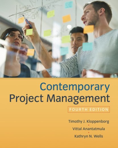 Contemporary Project Management, Timothy (Xavier University) Kloppenborg ; Vittal (College of Business Anantatmula ; Kathryn (Tecnologico de Monterrey campuses in Guadalajara and Queretaro Wells - Gebonden - 9781337406451